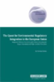 Cover of: The Quest for Environmental Regulatory Integration in the European Union: Ippc, Eia, and Major Accident Prevention (Comparative Environmental Law & Policy) (Compartativ Environmental Law & Policy)