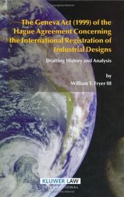 Cover of: Geneva Act (1999) of the Hague agreement concerning the international registration of industrial designs | Fryer, William T.