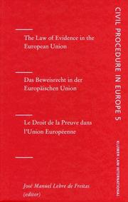 The Law Of Evidence In The European Union/Das Beweisrecht in der Europaischen Union/Le Droit de la Preuve dans l'Union Europeenne (Civil Procedure in Europe) by Jose Manuel Lebre de Freitas