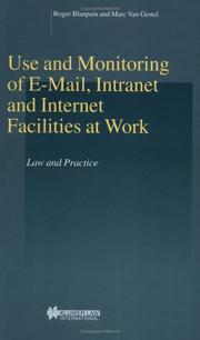 Cover of: Use And Monitoring Of E-mail, Intranet And Internet Facilities At Work: Law And Practice (Studies in Employment and Social Policy)