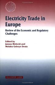 Cover of: Electricity Trade In Europe: Review Of Economic And Regulatory Challenges (International Energy and Resources Law and Policy)