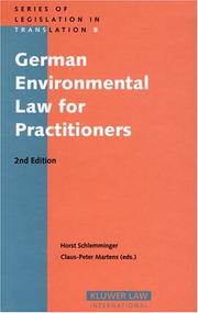 Cover of: German environmental law for practitioners by Horst Schlemminger, Claus-Peter Martens [eds.] ; translation: Jane Martens.