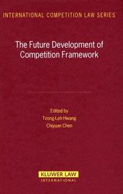 Cover of: The Future Development Of Competition Framework (International Competition Law) by 
