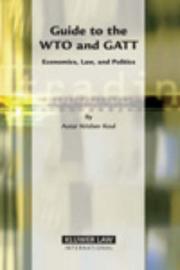 Cover of: Guide to the WTO and GATT: Economics, Law and Politics