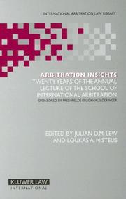 Cover of: Arbitration Insights: Twenty Years of the Annual Lecture of the School of International Arbitration, Sponsored by Freshfield Bruckhaus Derin (International ... (International Arbitration Law Library)