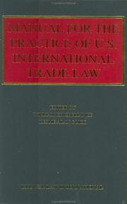 Cover of: Manual for the practice of U.S. international trade law