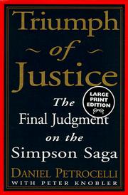 Cover of: Triumph of Justice: The Final Judgment on the Simpson Saga (Random House Large Print)