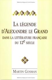 Cover of: La Legende D'alexandre Le Grand Dans La Litterature Francaise Du 12e Siecle.
