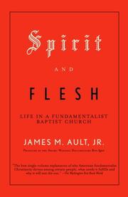 Spirit and Flesh by James M. Ault