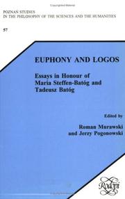 Cover of: EUPHONY AND LOGOS. Essays in Honour of Maria Steffen-Batog and Tadeusz Batog. by Tadeusz Batóg, Roman Murawski, Jerzy Pogonowski, Jerzy POGONOWSKI Roman MURAWSKI, Roman MURAWSKI, Jerzy POGONOWSKI, Jerzy POGONOWSKI Roman MURAWSKI, Roman MURAWSKI, Jerzy POGONOWSKI