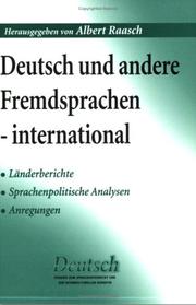 Cover of: DEUTSCH UND ANDERE FREMDSPRACHEN - INTERNATIONAL.Länderberichte - Sprachenpolitische Analysen - Anregungen.(Deutsch: Studien zum Sprachunterricht und zur interkulturellen Didaktik 3)