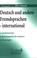 Cover of: DEUTSCH UND ANDERE FREMDSPRACHEN - INTERNATIONAL.Länderberichte - Sprachenpolitische Analysen - Anregungen.(Deutsch