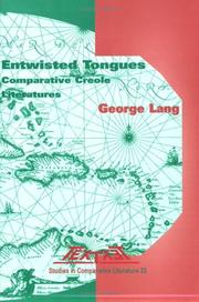 Cover of: Entwisted Tongues.Comparative Creole Literatures.(Textxet. Studies in Comparative Literature. 23) by George Lang