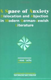 Cover of: A Space of Anxiety.Dislocation and Abjection in Modern German-Jewish Literature.(Amsterdamer Publikationen zur Sprache und Literatur 138)