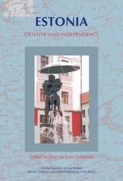 Cover of: Estonia: Identity and Independence: Translated into English (On the Boundary of Two Worlds: Identity, Freedom, and Moral Imagination in the Baltics, 2) ... and Moral Imagination in the Baltics) by 