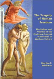 Cover of: The Tragedy of Human Freedom by Martien E. Brinkman