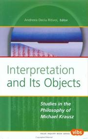 Cover of: Interpretation and Its Objects: Studies in the Philosophy of Michael Krausz (Value Inquiry Book Series 146) (Value Inquiry Book)