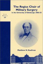 Cover of: The Regius Chair of Military Surgery in the University of Edinburgh, 1806-55 (Clio Medica 69/The Wellcome Series in the History of Medicine (Clio Medica)