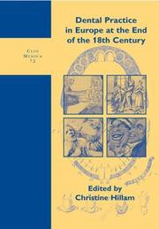 Dental Practice in Europe at the End of the 18th Century (Clio Medica 72 / The Wellcome Series in the History of Medicine) (Clio Medica) by Hillam