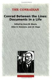 Cover of: Conrad between the lines by edited by Gene M. Moore, Allan H. Simmons and J.H. Stape.