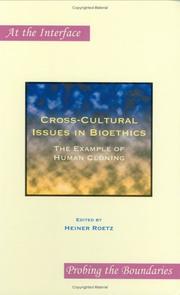 Cover of: Cross-Cultural Issues in Bioethics: The Example of Human Cloning (At the Interface/Probing the Boundaries 27) (At the Interface / Probing the Boundaries)