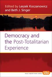 Cover of: Democracy and the Post-Totalitarian Experience (Value Inquiry Book, 167) by Leszek Koczanowicz, Beth J. Singer, Frederic R. Kellogg