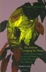 Cover of: The Infinite Longing for Home. Desire and the Nation in Selected Writings of Ben Okri and K.S. Maniam (Cross/Cultures 80)
