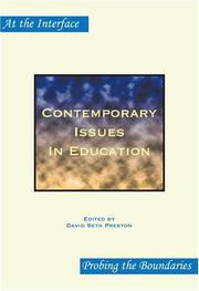 Cover of: Contemporary Issues in Education (At the Interface/Probing the Boundaries) by David Seth Preston