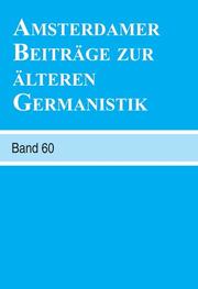 Cover of: Amsterdamer Beiträge zur älteren Germanistik. Band 60-2005 (Amsterdamer Beitrage Zur Alteren Germanistik)