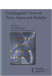 Cover of: Crosslinguistic Views on Tense, Aspect and Modality (Cahiers Chronos 13) (Cahiers Chronos)