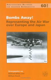 Cover of: Bombs Away! Representing the Air War over Europe and Japan (Amsterdamer Beiträge zur neueren Germanistik 60) (Amsterdamer Beitrage Zur Neueren Germanistik) by 