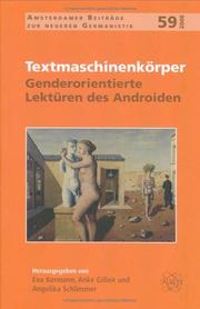 Cover of: Textmaschinenkörper: Genderorientierte Lektüren des Androiden (Amsterdamer Beiträge zur neueren Germanistik 59)