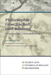 Cover of: Philosophie, Gesellschaft und Bildung in Zeiten der Globalisierung (Studien zur Interkulturellen Philosophie 15)