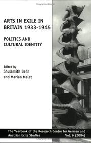 Cover of: Arts in Exile in Britain 1933-1945: Politics and Cultural Identity (The Yearbook of the Research Centre for German and Austrian Exile Studies 6) (Yearbook ... Centre for German & Austrian Exile Studies)