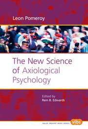 Cover of: The New Science of Axiological Psychology (Value Inquiry Book 169) (Value Inquiry Book) by Leon Pomeroy, Ph.D., Rem B. Edwards