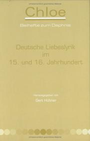 Cover of: Deutsche Liebeslyrik im 15. und 16. Jahrhundert. 18. Mediävistisches Kolloquium des Zentrums für Mittelalterstudien der Otto-Friedrich-Universität Bamberg am 28. und 29. November 2003 (Chloe 37) by Gert Hübner