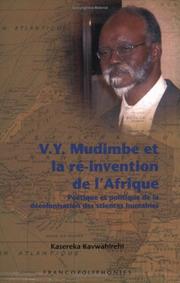 Cover of: V.Y. Mudimbe et la ré-invention de l'Afrique. Poétique et politique de la décolonisation des sciences humaines (Francopolyphonies 4) (Francopolyphonies)