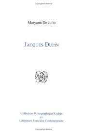 Cover of: Jacques Dupin (Collection Monographique Rodopi en Littérature Française Contemporaine 43) (Collection Monographique Rodopi en Litterature Francaise Con) by Maryann De Julio, Maryann De Julio