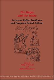 Cover of: The Singer and the Scribe: European Ballad Traditions and European Ballad Cultures (Internationale Forschungen zur Allgemeinen und Vergleichenden Literaturwissenschaft 75)