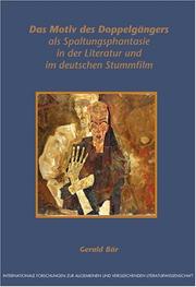 Cover of: Das Motiv des Doppelgängers als Spaltungsphantasie in der Literatur und im deutschen Stummfilm (Internationale Forschungen zur Allgemeinen und Vergleichenden Literaturwissenschaft 84)