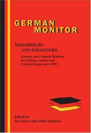 Cover of: Neighbours and Strangers: Literary and Cultural Relations in Germany, Austria and Central Europe since 1989 (German Monitor 59) (German Monitor,)