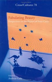 Cover of: Fabulating Beauty: Perspectives on the Fiction of Peter Carey (Cross/Cultures 78) (Cross/Cultures: Readings in the Post/Colonial Literatures in)