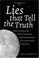 Cover of: Lies that Tell the Truth
