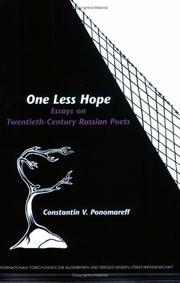 Cover of: One Less Hope: Essays on Twentieth-Century Russian Poets (Internationale Forschungen zur Allgemeinen und Vergleichenden Literaturwissenschaft 101) (Internationale ... & Vergleichenden Literaturwissenschaft)