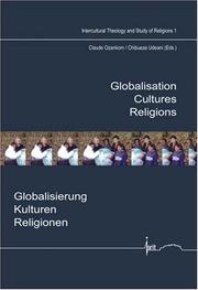 Cover of: Globalisation Â Cultures Â Religions: Globalisierung - Kulturen - Religionen (Intercultural Theology and Study of Religions 1) (Intercultural Theology ... Theology and Study of Religions, 1)