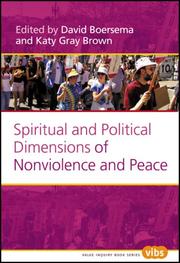 Cover of: Spiritual and Political Dimensions of Nonviolence and Peace. (Value Inquiry Book) by 