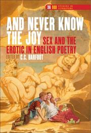 Cover of: "And Never Know the Joy": Sex and the Erotic in English Poetry (DQR Studies in Literature 36) (Dqr Studies in Literature)