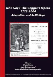 Cover of: John Gay's 'The Beggar s Opera' 1728-2004: Adaptations and Re-Writings (Internationale Forschungen zur Allgemeinen und Vergleichenden Literaturwissenschaft ... Und Vergleichenden Literaturwissenschaft)