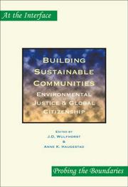 Cover of: Building Sustainable Communities: Environmental Justice & Global Citizenship (At the Interface/Probing the Boundaries 30) (At the Interface/Probing the Boundaries)