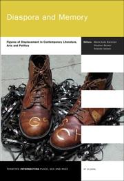 Cover of: Diaspora and Memory: Figures of Displacement in Contemporary Literature, Arts and Politics (Thamyris 13) (Thamyris/Intersecting: Place, Sex & Race) by 